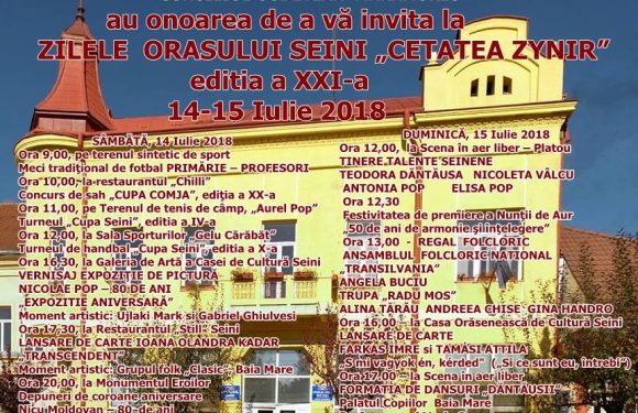 ZILELE ORAȘULUI SEINI CETATEA ZYNIR EDIȚIA A XXI – A – 14-15 IULIE 2018